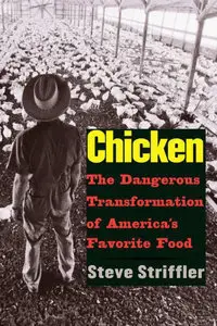 Chicken: The Dangerous Transformation of America's Favorite Food (repost)