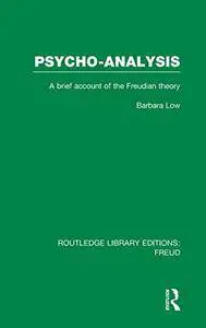 Psycho-Analysis: A Brief Account of the Freudian Theory