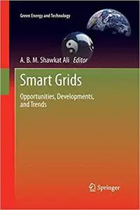 Smart Grids: Opportunities, Developments, and Trends