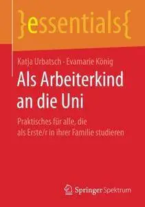 Als Arbeiterkind an die Uni: Praktisches für alle, die als Erste/r in ihrer Familie studieren