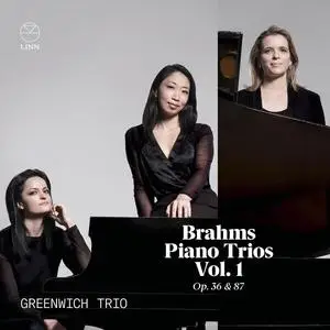 Greenwich Trio - Brahms Piano Trios Vol. 1, Op. 36 & 87 (2023) [Official Digital Download 24/96]