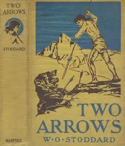 «Two Arrows / A Story of Red and White» by William Osborn Stoddard