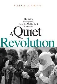 A Quiet Revolution: The Veil's Resurgence, from the Middle East to America (repost)