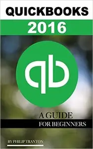 Quickbooks 2016: A Guide for Beginner's