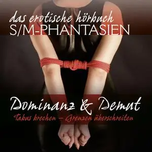 «S/M-Phantasien: Dominanz & Demut» by Sabrina Brady,Linda Freese,Hamilkar Barkas