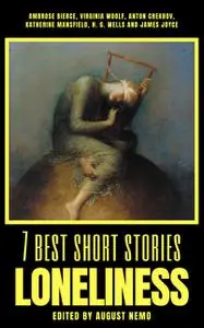 «7 best short stories - Coming of Age» by August Nemo, George Moore, James Joyce, Kate Chopin, Katherine Mansfield, Nath