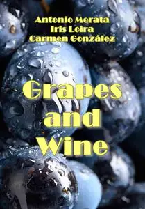"Grapes and Wine" ed. by Antonio Morata, Iris Loira, Carmen González