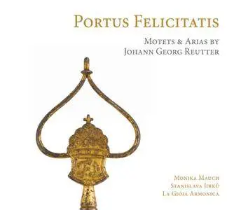 La Gioia Armonica & Jürgen Banholzer - Reutter: Portus Felicitatis (Motets & Arias for the Pantaleon) (2013) [24/88]