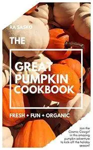 The Great Pumpkin Cookbook