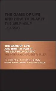 The Game of Life and How to Play It: The Self-help Classic (Capstone Classics)