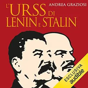 «L'Urss di Lenin e Stalin꞉ Storia dell'Unione Sovietica. 1914-1945» by Andrea Graziosi