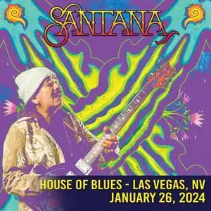 Santana - 2024-01-26 House Of Blues (2024)