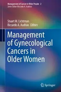 Management of Gynecological Cancers in Older Women (Management of Cancer in Older People)