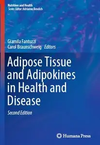 Adipose Tissue and Adipokines in Health and Disease (repost)