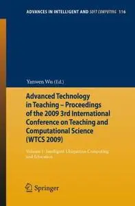 Advanced Technology in Teaching - Proceedings of the 2009 3rd International Conference on Teaching and Computational Science (W