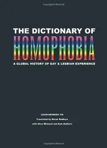 The Dictionary of Homophobia: A Global History of Gay & Lesbian Experience (Repost)