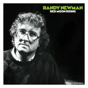 Randy Newman - Red Moon Rising (Live '89) (2021)