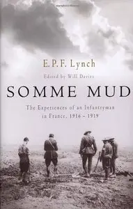 Somme Mud: The War Experiences of an Australian Infantryman in France 1916-1919 [Repost]