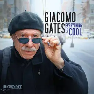 Giacomo Gates - Everything Is Cool (2015) [Official Digital Download]