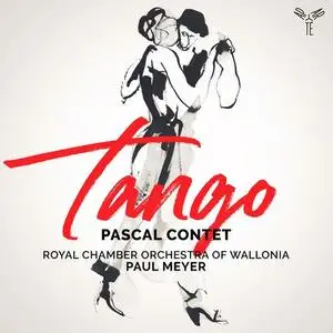 Pascal Contet, Royal Chamber Orchestra of Wallonia & Paul Meyer - Tango (2021)