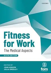 Fitness for Work: The Medical Aspects, 6th Edition