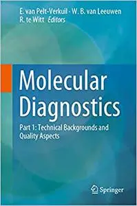 Molecular Diagnostics: Part 1: Technical Backgrounds and Quality Aspects (Repost)