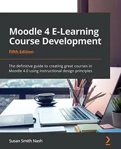 Moodle 4 E-Learning Course Development (Repost)