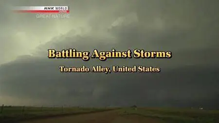 NHK Great Nature - Battling Against Storms: Tornado Alley (2015)