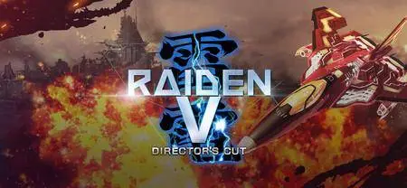 Raiden V: Director’s Cut (2017)