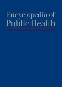 Encyclopedia of Public Health, Volume 1 A-C (Repost)