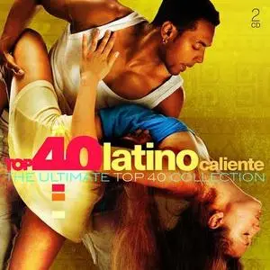 VA - Top 40 Latino Caliente - The Ultimate Top 40 Collection (2CD, 2019)