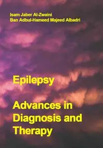 "Epilepsy: Advances in Diagnosis and Therapy" ed. by Isam Jaber Al-Zwaini,  Ban Adbul-Hameed Majeed Albadri