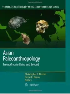 Asian Paleoanthropology: From Africa to China and Beyond