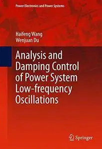 Analysis and Damping Control of Power System Low-frequency Oscillations