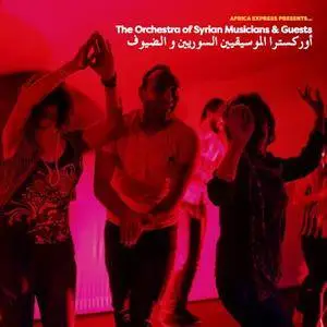The Orchestra of Syrian Musicians & Guests - Africa Express Presents Orch of Syrian Musicians (2016)
