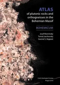 Atlas of plutonic rocks and orthogneisses in the Bohemian Massif