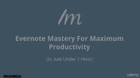 The Complete Evernote Mastery Course - Maximize Productivity