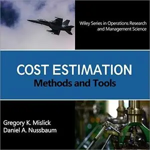 Cost Estimation: Methods and Tools: Wiley Series in Operations Research and Management Science [Audiobook]