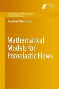 Mathematical Models for Poroelastic Flows (repost)