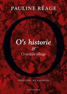 «O's historie og O vender tilbage» by Pauline Reage