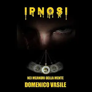 «Ipnosi» by Domenico Vasile