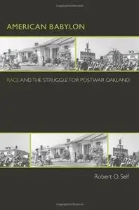 American Babylon: Race and the Struggle for Postwar Oakland