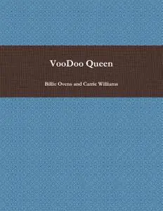 «Voodoo Queen» by Billie Ovens, Carrie Williams