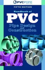 Handbook of PVC Pipe Design and Construction, 5th edition (Repost)
