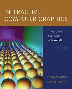 Interactive Computer Graphics: A Top-Down Approach with WebGL, 7th Edition