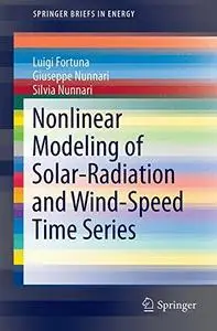 Nonlinear Modeling of Solar Radiation and Wind Speed Time Series  [Repost]