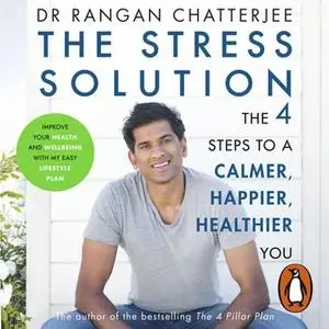 «The Stress Solution» by Rangan Chatterjee