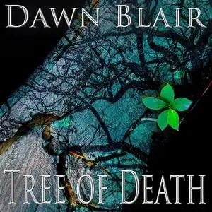 «Tree of Death» by Dawn Blair