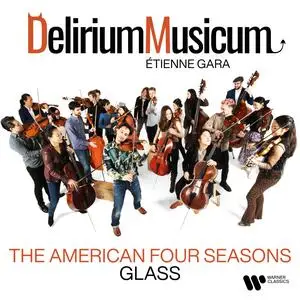 Delirium Musicum, Étienne Gara - Glass Violin Concerto No. 2 The American Four Seasons (2024) [Official Digital Download 24/96]