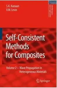 Self-Consistent Methods for Composites: Volume 2: Wave Propagation in Heterogeneous Materials (repost)